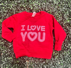 I Love You Sweatshirt