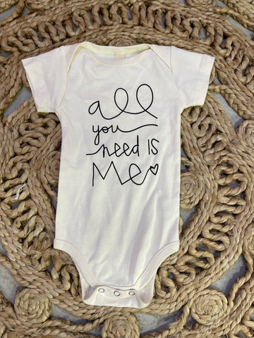 All you need is me onesie